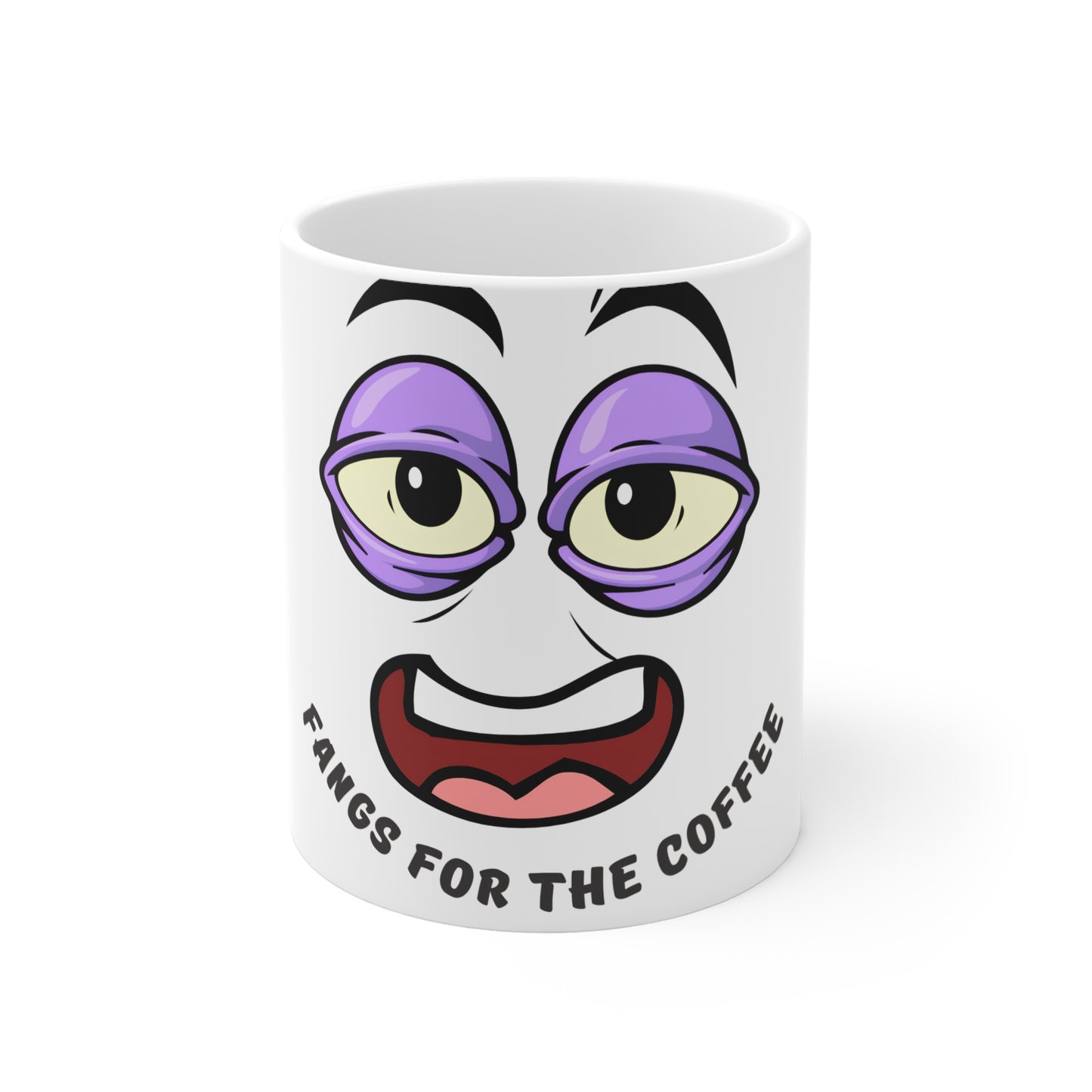 Mug 11oz Fangs for the Coffee Vampire Fang Lover Gift